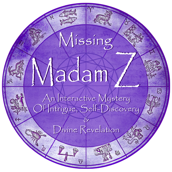 Missing Madam Z: Click To Read Chapter 1 Missing Madam Z: An Interactive Mystery Of Intrigue, Self-Discovery & Divine Revelation